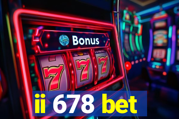 ii 678 bet